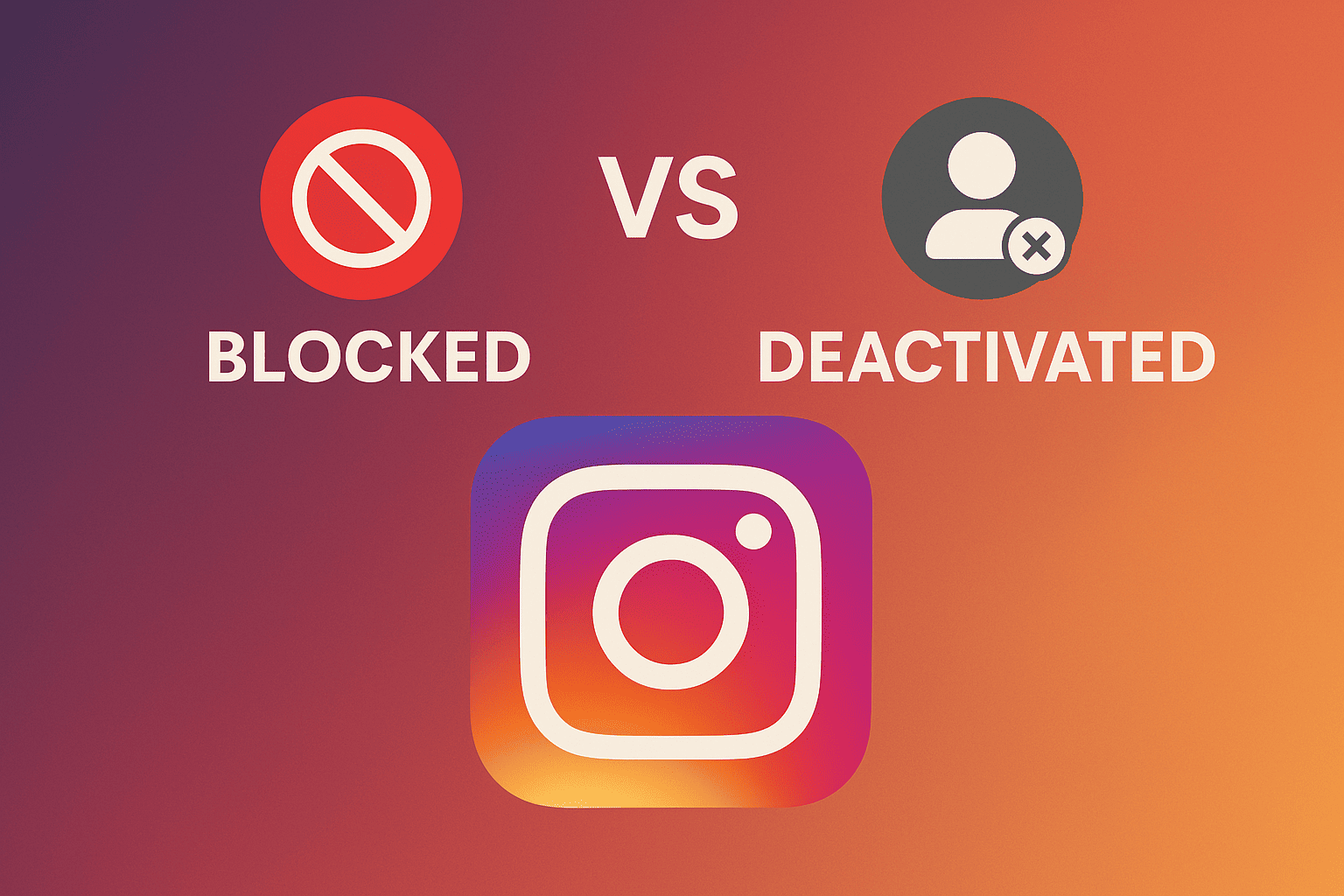 Blocked vs Deactivated Instagram: What's the Difference?