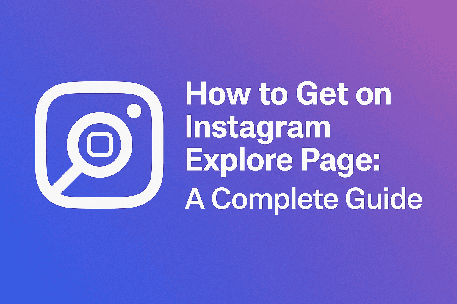 How to Get on Instagram Explore page: New Guide