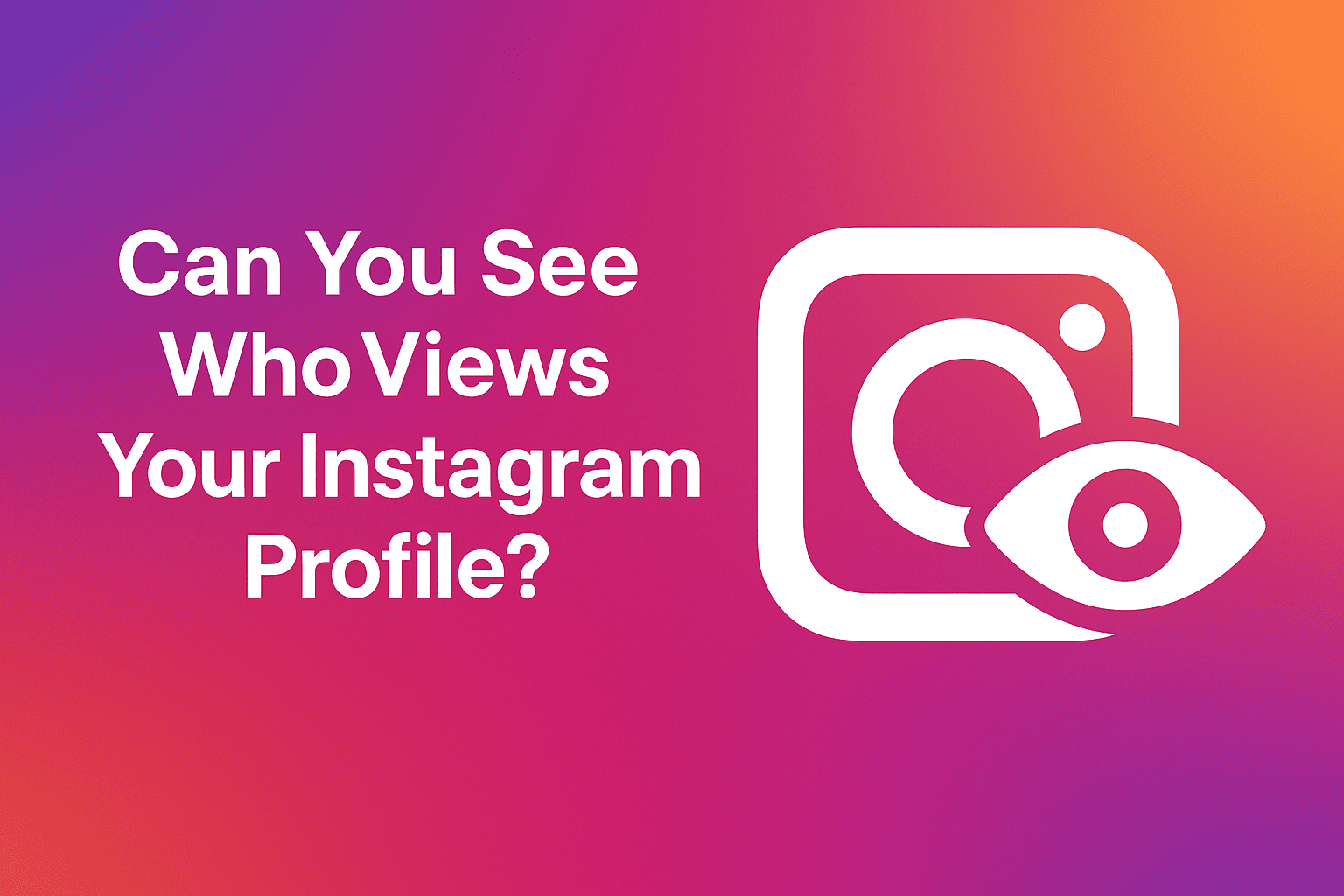 Can You See Profile Views on Instagram? | How to See